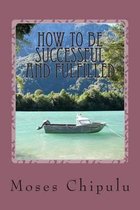 How To Be Successful And Fulfilled