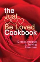 Just BE LOVED CookBook