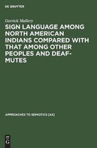 Sign language among North American Indians compared with that among other peoples and deaf-mutes