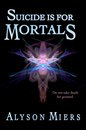Omslag Suicide is for Mortals