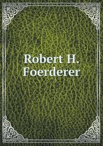 Robert H. Foerderer