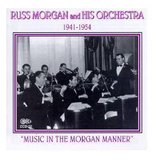 Russ Morgan And His Orchestra - Music In The Morgan Manner (1941-1954) (CD)