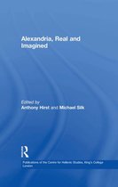 Publications of the Centre for Hellenic Studies, King's College London - Alexandria, Real and Imagined