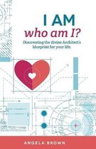 I Am, Who Am I?