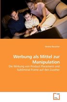 Werbung als Mittel zur Manipulation