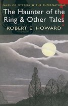 The Haunter of the Ring & Other Tales