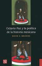 Octavio Paz y la Poetica de la Historia Mexicana