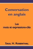 Conversation En Anglais, Les Mots Et Expressions-Cl s