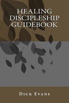 Healing Discipleship Guidebook