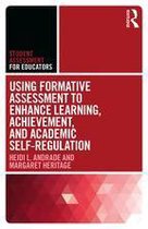 Student Assessment for Educators - Using Formative Assessment to Enhance Learning, Achievement, and Academic Self-Regulation