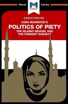 The Macat Library - An Analysis of Saba Mahmood's Politics of Piety