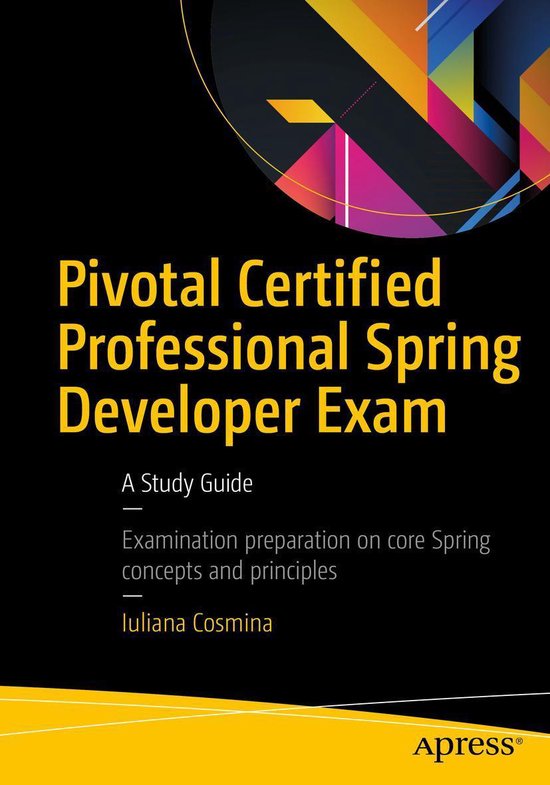 Pivotal Certified Professional Spring Developer Exam (ebook), Iuliana