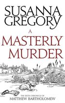 Chronicles of Matthew Bartholomew 6 - A Masterly Murder
