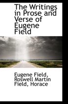 The Writings in Prose and Verse of Eugene Field