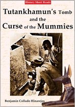 History Short Reads 2 - Tutankhamun's Tomb and the Curse of the Mummies
