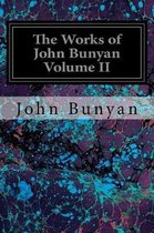 The Works of John Bunyan Volume II