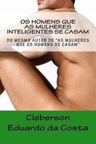 Os homens que as Mulheres Inteligentes se Casam