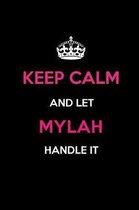 Keep Calm and Let Mylah Handle It