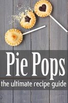 Pie Pops - The Ultimate Recipe Guide