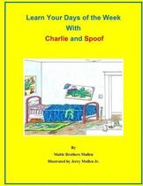 Learn Your Days of the Week with Charlie and Spoof