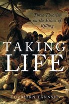 Taking Life Three Theories On The Ethics