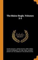 The Maine Bugle, Volumes 2-3