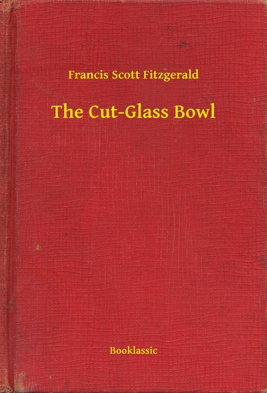 The CutGlass Bowl (ebook), F. Scott Fitzgerald 9789635223060