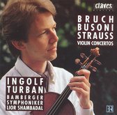 Bruch, Busoni, Strauss: Violin Concertos / Ingolf Turban