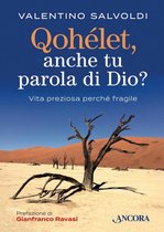 Parola di vita - Qohélet, anche tu parola di Dio?