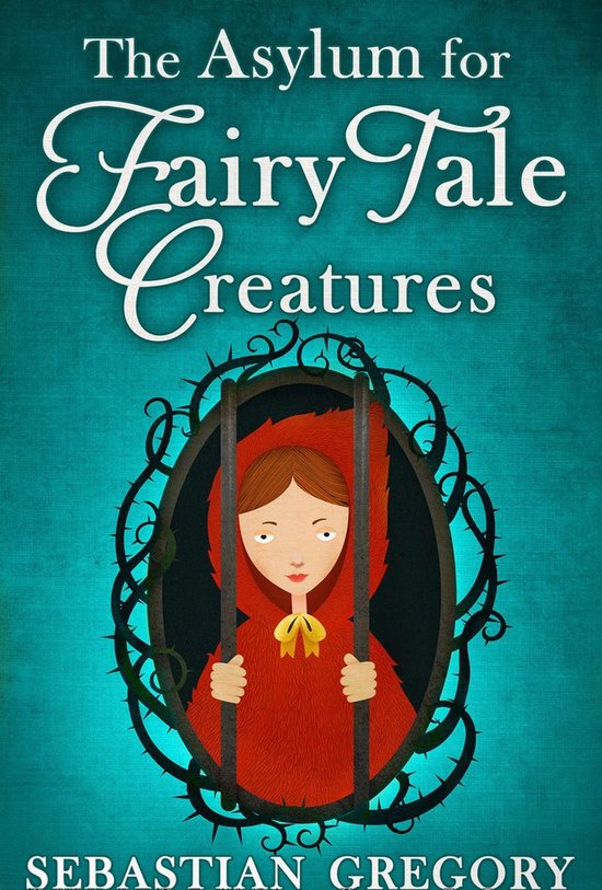 The Asylum For Fairy-Tale Creatures - cover