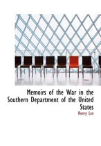 Memoirs of the War in the Southern Department of the United States