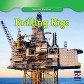 Monster Machines- Drilling Rigs