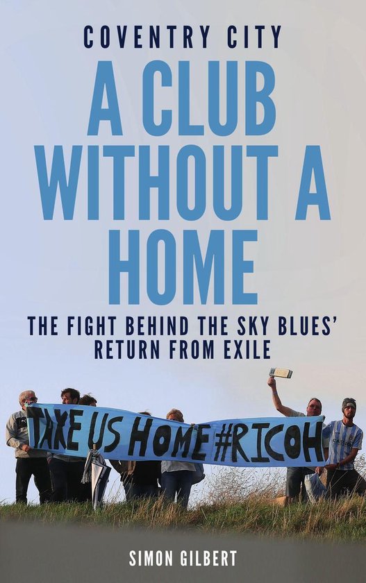 Coventry City FC: A Club Without a Home - cover