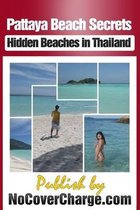 Pattaya Beach Secrets - Hidden Beaches in Thailand