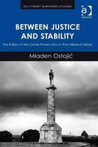 Southeast European Studies- Between Justice and Stability