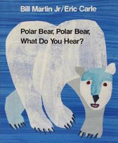 Polar Bear, Polar Bear, What Do You Hear?