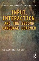 Routledge Linguistics Classics - Input, Interaction, and the Second Language Learner