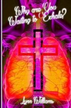 Why Are You Waiting to Exhale?