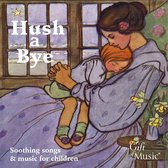 Hush a Bye: Music for Children