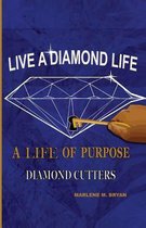 Live a Diamond Life, a Life of Purpose