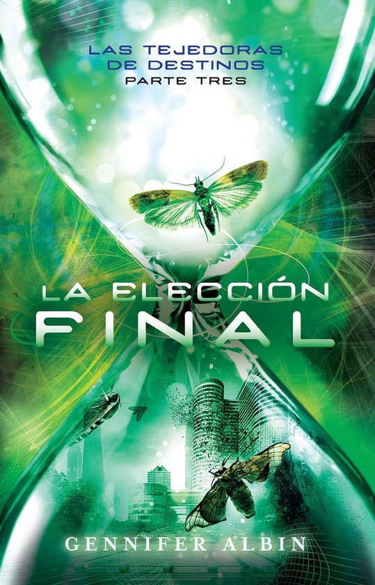 Las tejedoras de destinos 3 - La elección final (Las tejedo ... - cover