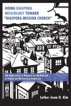 Doing Diaspora Missiology Toward “Diaspora Mission Church”