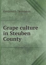 Grape culture in Steuben County