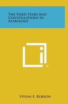The Fixed Stars and Constellations in Astrology