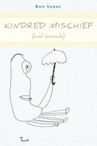 Kindred Mischief (and Scrawls)