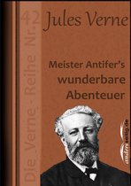 Jules-Verne-Reihe - Meister Antifer's wunderbare Abenteuer