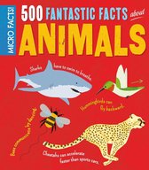 Micro Facts - Micro Facts! 500 Fantastic Facts About Animals
