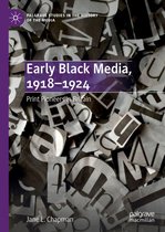 Palgrave Studies in the History of the Media - Early Black Media, 1918–1924