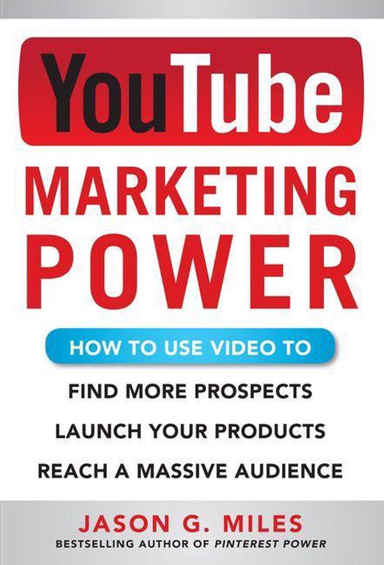 YouTube Marketing Power: How to Use Video to Find More Prosp ... - cover