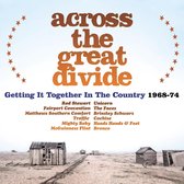 Across The Great Divide - Getting It Together In The Country 1968-1974 (Clamshell)